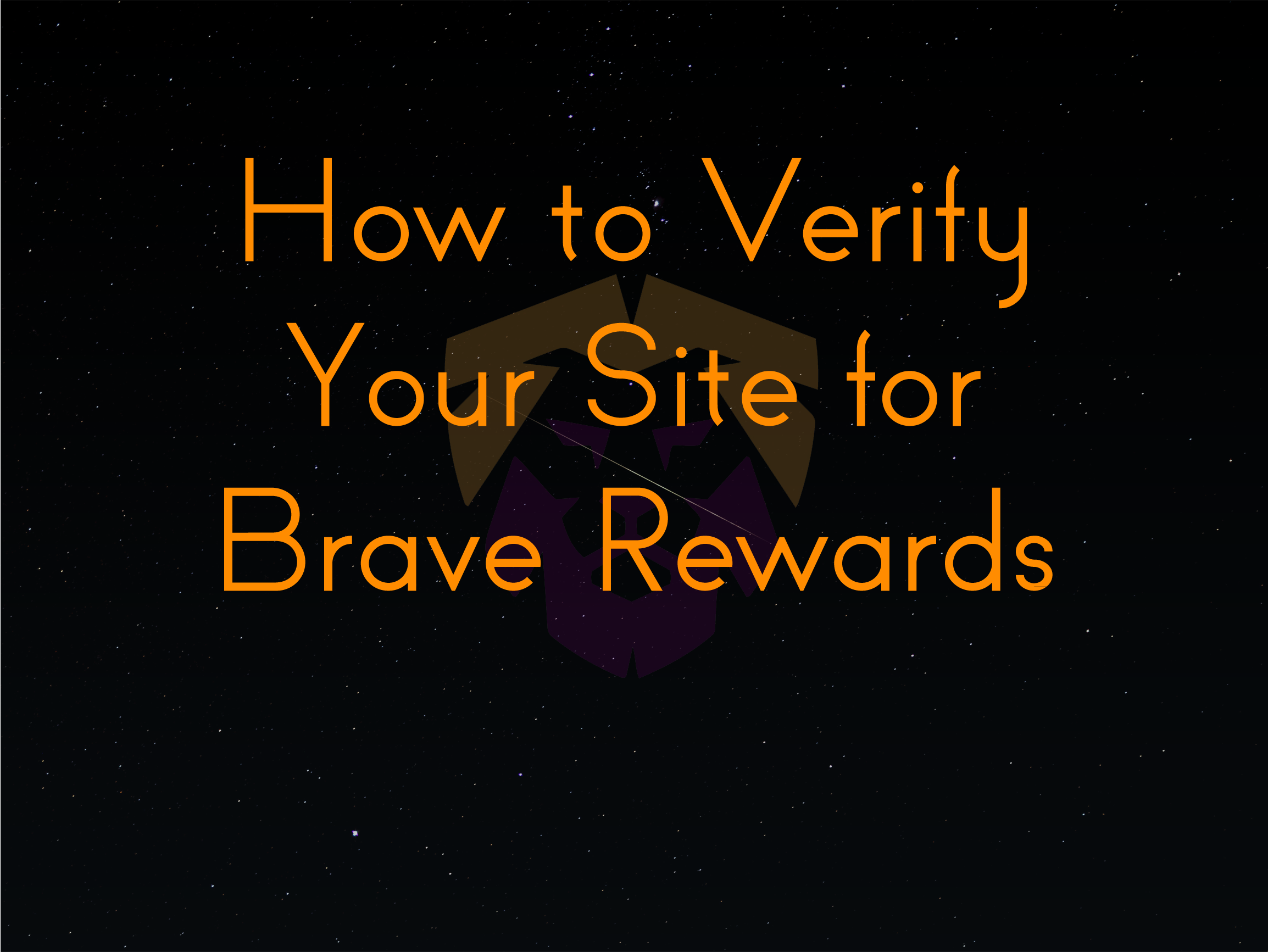 How to Verify Your Site for Brave Rewards – Brave World Magazine